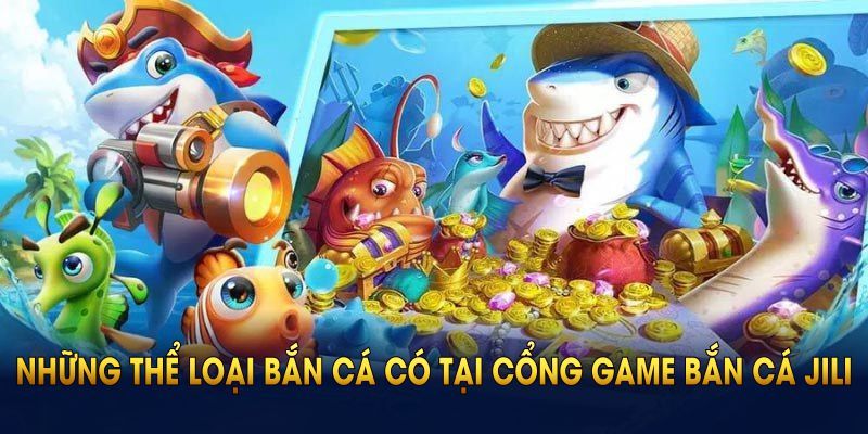 Bắn cá Jili Jilihow Hướng dẫn cách chơi bắn cá Jili Jilihow hiệu quả